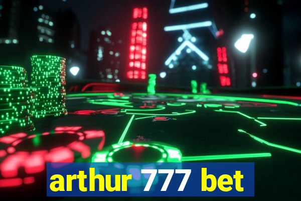 arthur 777 bet